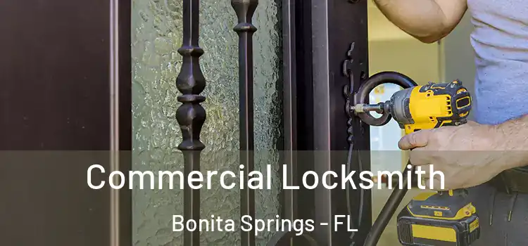 Commercial Locksmith Bonita Springs - FL