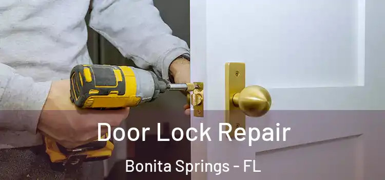  Door Lock Repair Bonita Springs - FL
