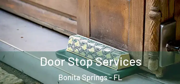 Door Stop Services Bonita Springs - FL