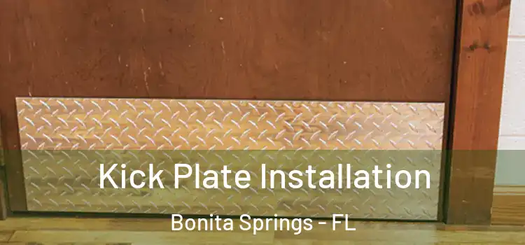 Kick Plate Installation Bonita Springs - FL