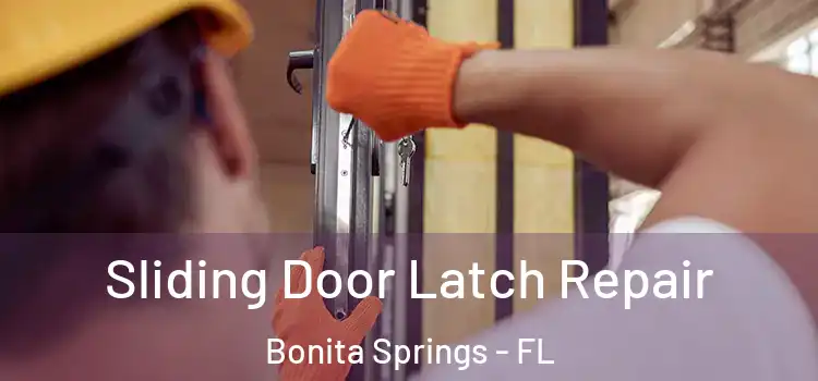 Sliding Door Latch Repair Bonita Springs - FL